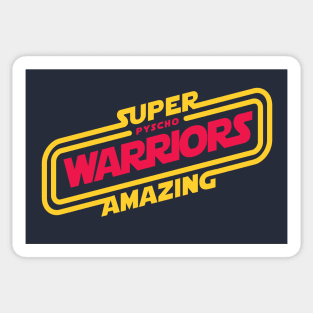 Super amazing pyscho warriors Sticker